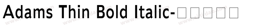 Adams Thin Bold Italic字体转换